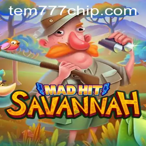 MadHitSavannah: Unleash the Adventure in the Heart of the Savannah