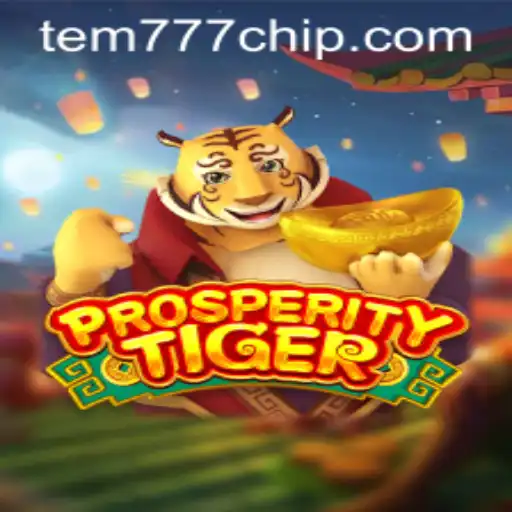 Exploring ProsperityTiger: The Ultimate Gaming Experience